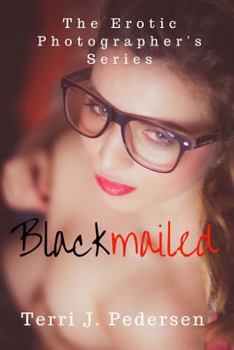Paperback Blackmailed: The Erotic Photographer Series Book