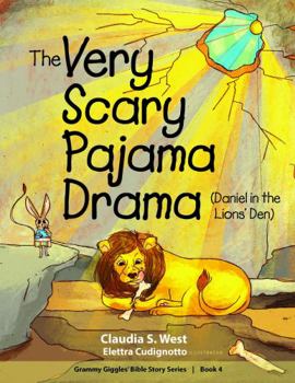Paperback The Very Scary Pajama Drama: (Daniel in the Lion's Den) (Grammy Giggles Bible Story Books) Book