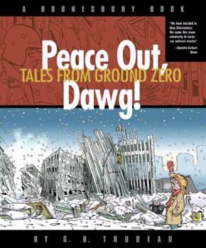 Paperback Peace Out, Dawg!: Tales from Ground Zero Book