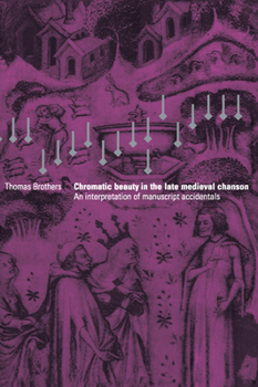 Hardcover Chromatic Beauty in the Late Medieval Chanson Book