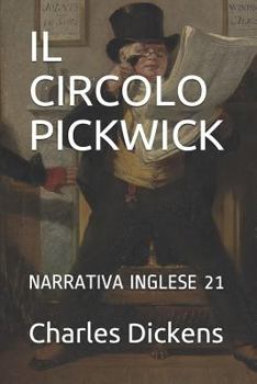 Paperback Il Circolo Pickwick: Narrativa Inglese 21 [Italian] Book