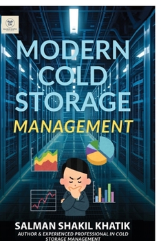 Paperback Modern Cold Storage Management: "Efficiently, Innovative and Sustainable Growth " [Hindi] Book