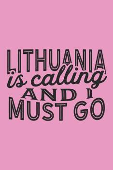 Paperback Lithuania Is Calling And I Must Go Book