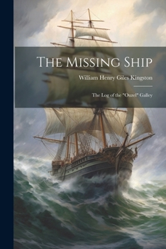 Paperback The Missing Ship: The Log of the "Ouzel" Galley Book