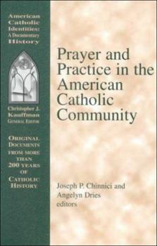 Paperback Prayer and Practice in the American Catholic Community Book