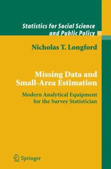 Missing Data and Small-Area Estimation: Modern Analytical Equipment for the Survey Statistician (Statistics for Social Science and Behavorial Sciences) - Book  of the Statistics for Social and Behavioral Sciences