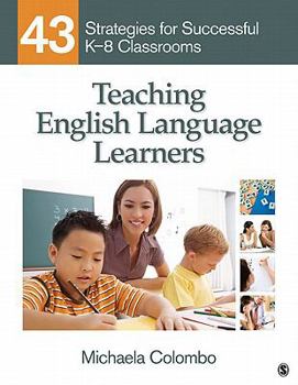Paperback Teaching English Language Learners: 43 Strategies for Successful K-8 Classrooms Book