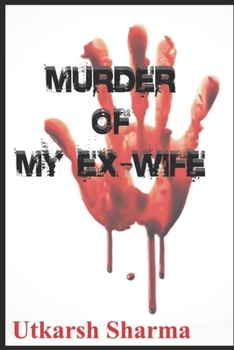 Paperback Murder of My Ex-Wife Book