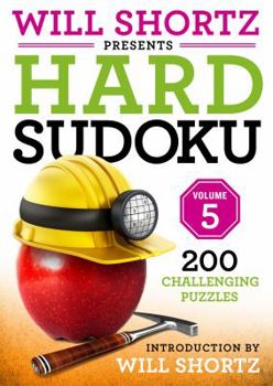 Paperback Will Shortz Presents Hard Sudoku Volume 5: 200 Challenging Puzzles Book