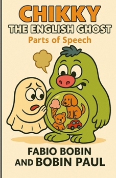 Paperback Chikky the English Ghost: Parts of the Speech Book