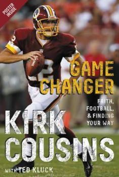 Hardcover Game Changer: Faith, Football, & Finding Your Way Book