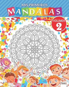 Paperback Mis primeros mandalas - Volumen 2: Libro para colorear de mandalas para ni?os y principiantes [Spanish] Book