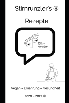 Paperback Stirnrunzler's Rezepte (R): 2020-2022 (c) [German] Book