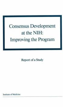Consensus Development at the NIH: Improving the Program