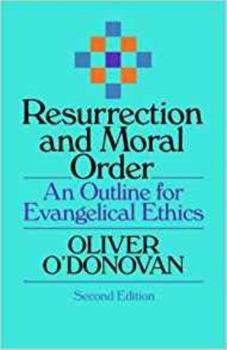 Paperback Resurrection and Moral Order: An Outline of Evangelical Ethics Book