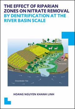 Paperback The Effect of Riparian Zones on Nitrate Removal by Denitrification at the River Basin Scale Book