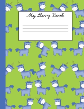 My Story Book: For Young School Children Learning to Write with Space to Draw (Back to School My Story Book)