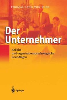 Paperback Der Unternehmer: Arbeits- Und Organisationspsychologische Grundlagen [German] Book