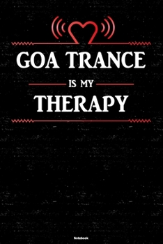 Goa Trance is my Therapy Notebook: Goa Trance Heart Speaker Music Journal 6 x 9 inch 120 lined pages gift