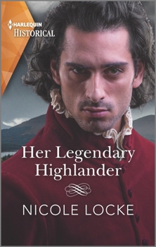 Her Legendary Highlander - Book #13 of the Lovers and Legends