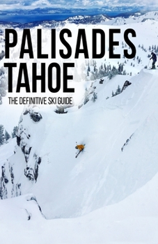 Paperback Palisades Tahoe: The Definitive Ski Guide Book