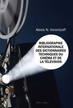 Paperback Bibliographie Internationale des Dictionnaires Techniques du Cinéma et de la Télévision [French] Book