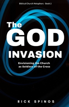The God Invasion: The Church That Destroys the Gates of Hell