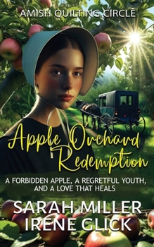 Apple Orchard Redemption (The Amish Quilting Circle)