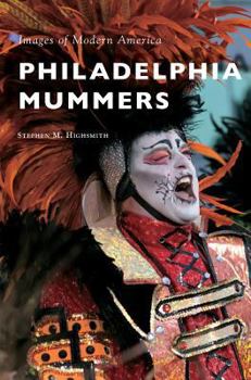 Philadelphia Mummers - Book  of the Images of Modern America