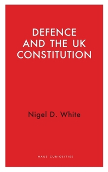 Paperback Defence and the UK Constitution Book