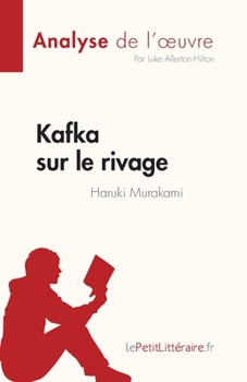Paperback Kafka sur le rivage de Haruki Murakami (Analyse de l'oeuvre): Résumé complet et analyse détaillée de l'oeuvre [French] Book