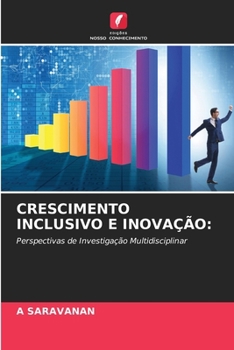 Crescimento Inclusivo E Inovação (Portuguese Edition)