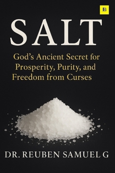 Paperback Salt: God's Ancient Secret for Prosperity, Purity, and Freedom from Curses Book
