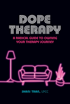 Paperback Dope Therapy: A Radical Guide to Owning Your Therapy Journey Book