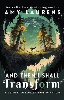 Paperback And Then I Shall Transform Book