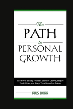 Paperback The Path to Personal Growth: The Never Ending Journey Book
