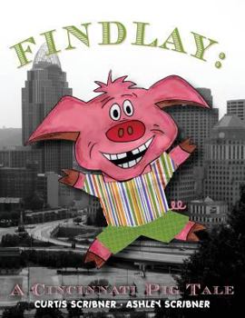 Paperback Findlay: A Cincinnati Pig Tale Book