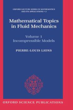 Hardcover Mathematical Topics in Fluid Mechanics: Volume 1: Incompressible Models Book