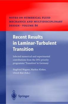 Paperback Recent Results in Laminar-Turbulent Transition: Selected Numerical and Experimental Contributions from the Dfg Priority Programme Transition in German Book