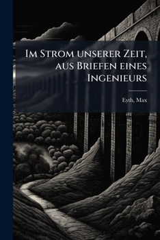 Paperback Im Strom unserer Zeit, aus Briefen eines Ingenieurs: 2 [German] Book