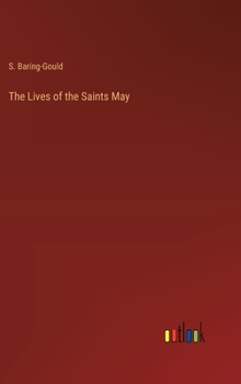 Hardcover The Lives of the Saints May Book