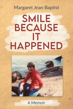 Paperback Smile Because It Happened: A Memoir Book