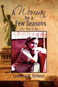 Paperback A Woman for a Few Seasons: The Way I Am Book