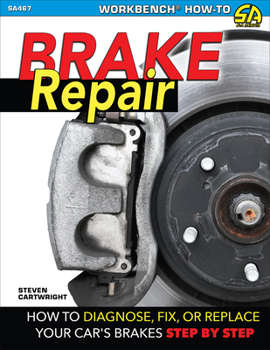 Paperback Brake Repair-Op/HS: How to Diagnose, Fix, or Replace Your Car's Brakes Step-By-Step Book