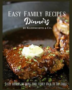 Paperback Easy Family Recipes - Dinners: Tasty Dinners to Bring Your Family Back to the Table Book