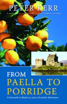 Paperback From Paella to Porridge: A Farewell to Mallorca and a Scottish Adventure Book