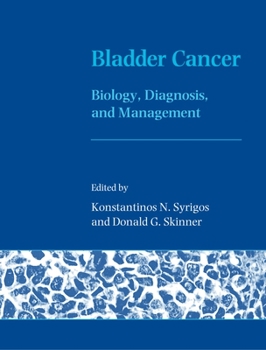 Hardcover Bladder Cancer: Biology, Diagnosis and Management Book