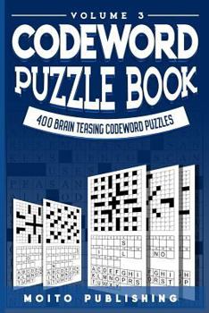 Paperback Codeword Puzzle Book: 400 Brain Teasing Codeword Puzzles Volume 3 Book