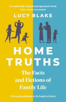 Paperback Home Truths: The Facts and Fictions of Family Life Book