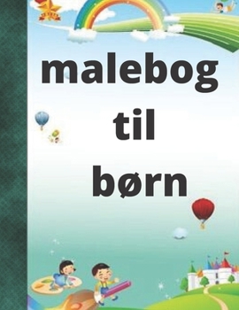Paperback malebog til børn: For piger og drenge i alderen 4-12: Cool farvelægning [Danish] Book